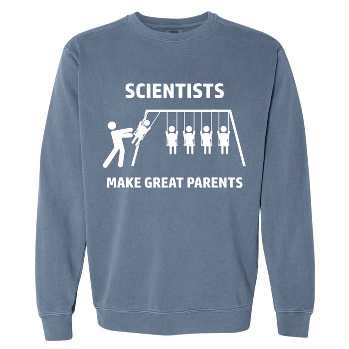 Scientists Make Great Parents Physicians Maths Physics Science Garment-Dyed Sweatshirt