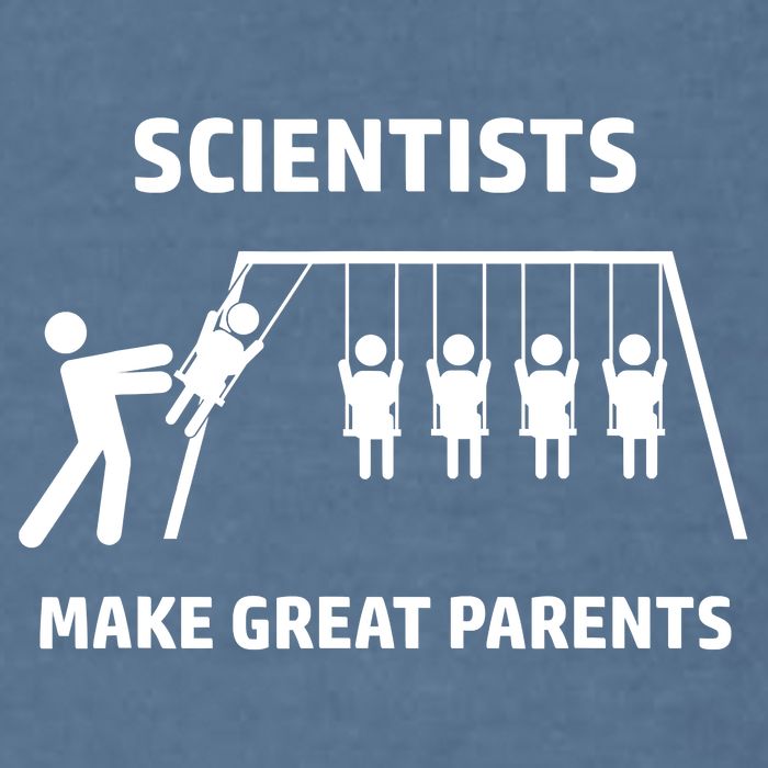 Scientists Make Great Parents Physicians Maths Physics Science Garment-Dyed Sweatshirt