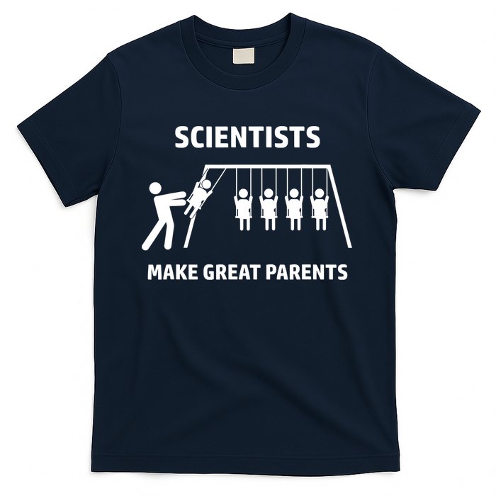 Scientists Make Great Parents Physicians Maths Physics Science T-Shirt