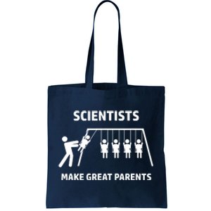 Scientists Make Great Parents Physicians Maths Physics Science Tote Bag