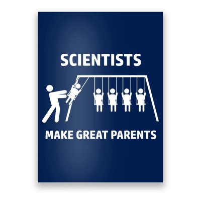 Scientists Make Great Parents Physicians Maths Physics Science Poster