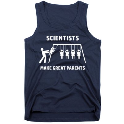 Scientists Make Great Parents Physicians Maths Physics Science Tank Top