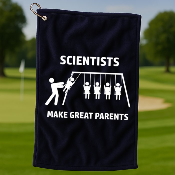 Scientists Make Great Parents Physicians Maths Physics Science Golf Towel