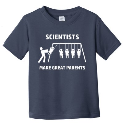 Scientists Make Great Parents Physicians Maths Physics Science Toddler T-Shirt