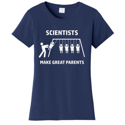 Scientists Make Great Parents Physicians Maths Physics Science Women's T-Shirt