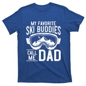 Skiing Meaningful Gift For Dad Funny Ski My Favorite Ski Buddies Dad Gift T-Shirt