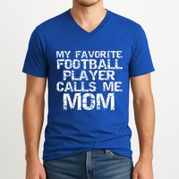 Sports Mother Gift My Favorite Football Player Calls Me Mom Meaningful Gift V-Neck T-Shirt