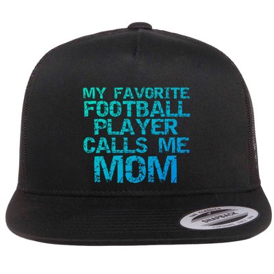 Sports Mother Gift My Favorite Football Player Calls Me Mom Meaningful Gift Flatbill Hat