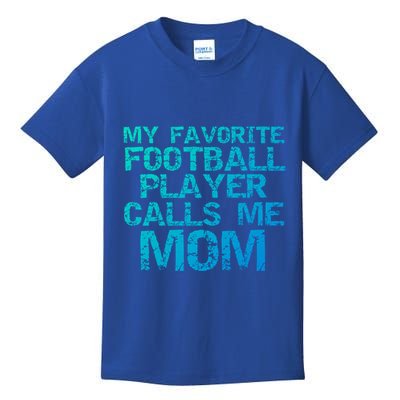 Sports Mother Gift My Favorite Football Player Calls Me Mom Meaningful Gift Kids T-Shirt