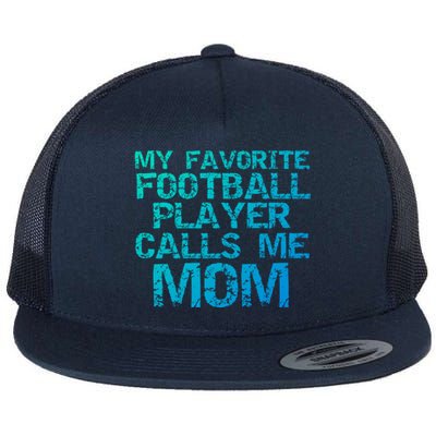 Sports Mother Gift My Favorite Football Player Calls Me Mom Meaningful Gift Flat Bill Trucker Hat