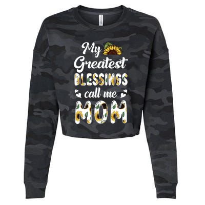 Sunflower My Greatest Blessings Call Me Mom Great Gift Cropped Pullover Crew