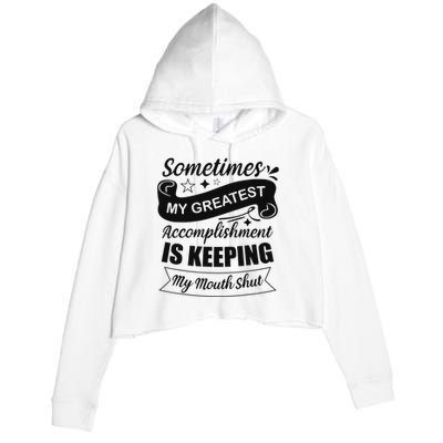 Sometimes My Greatest Accomplishment is Sarcastic Funny Crop Fleece Hoodie