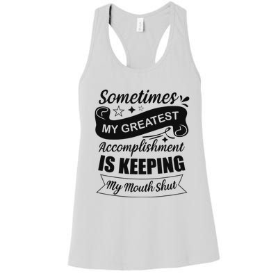 Sometimes My Greatest Accomplishment is Sarcastic Funny Women's Racerback Tank