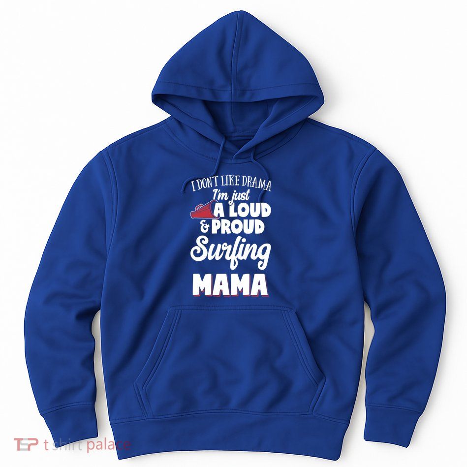 Surfing Mom Gift Loud And Proud Surfing Lover! Gift Hoodie