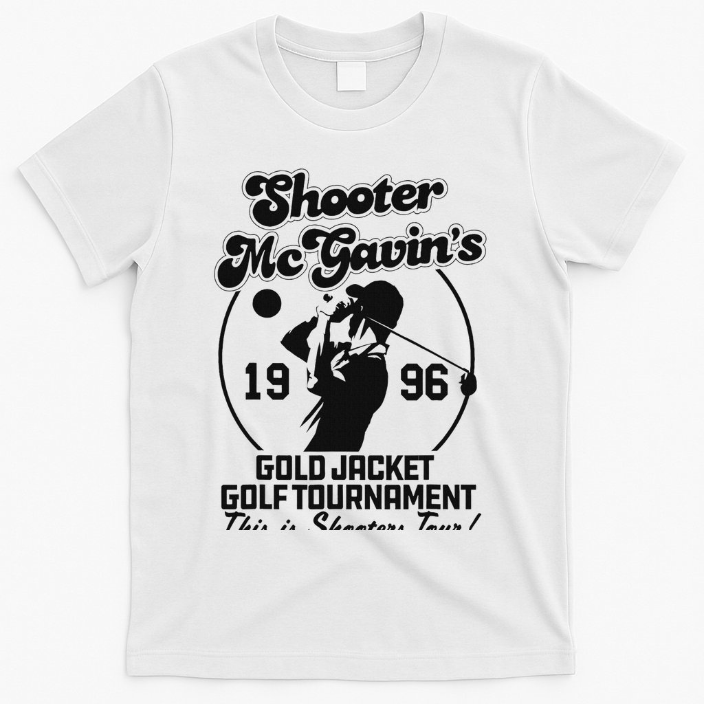 Shooter Mcgavin's Gold Jacket Golf Tournament T-Shirt