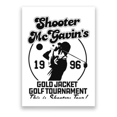 Shooter Mcgavin's Gold Jacket Golf Tournament Poster