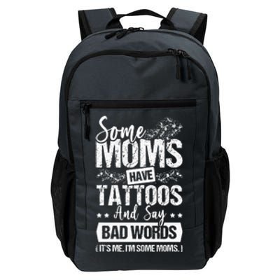 Some Moms Have Tattoos And Say Bad Words Mom Life Daily Commute Backpack