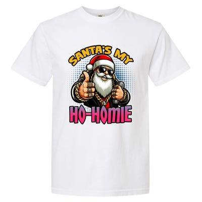 SantaS My Hohomie Hip Hop Santa Christmas Holiday Gift Garment-Dyed Heavyweight T-Shirt