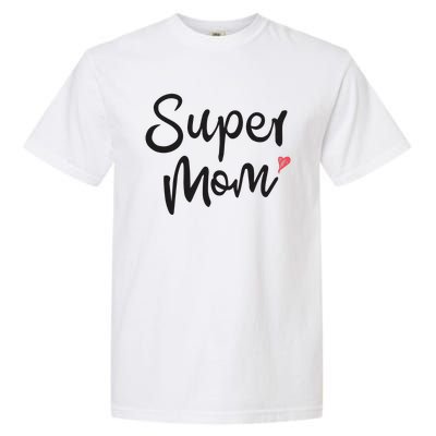 Super Mom Heart Cute Mother's Day Garment-Dyed Heavyweight T-Shirt