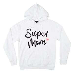 Super Mom Heart Cute Mother's Day Hoodie