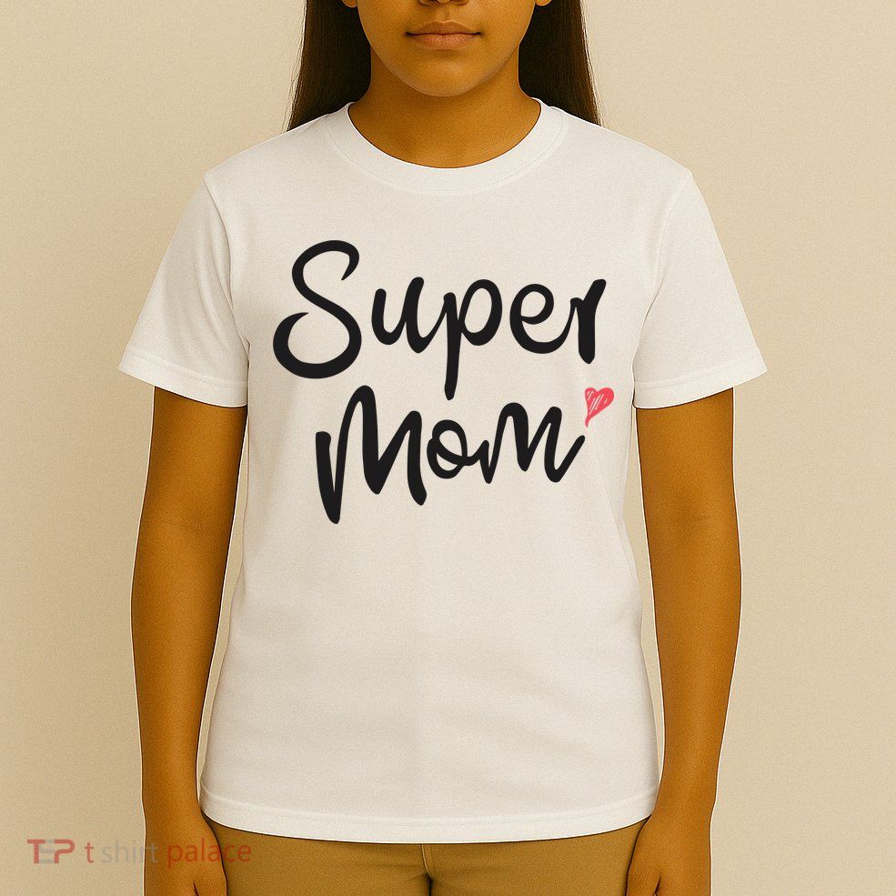 Super Mom Heart Cute Mother's Day T-Shirt