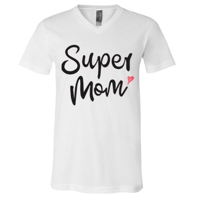 Super Mom Heart Cute Mother's Day V-Neck T-Shirt