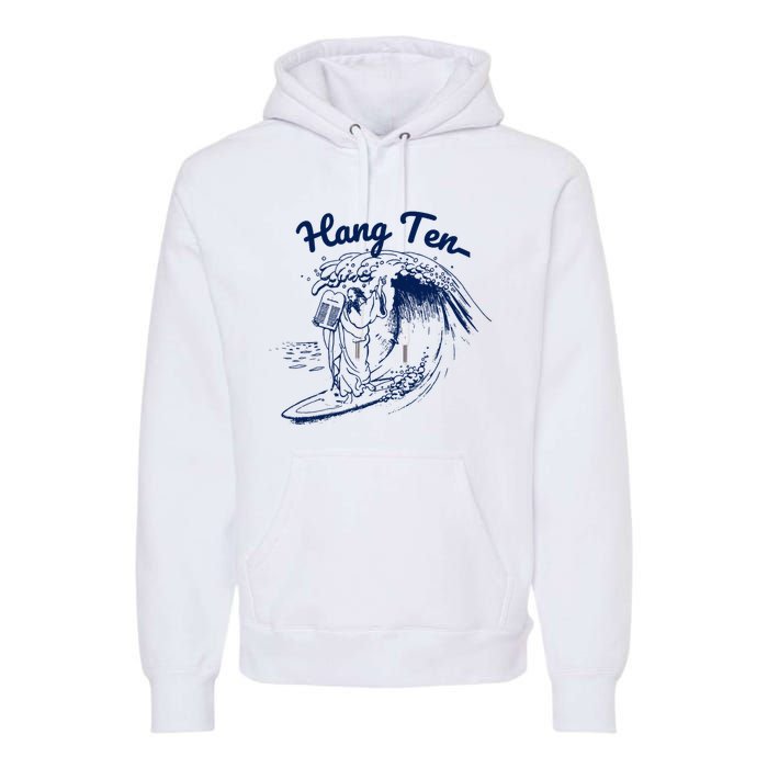 Surfing Moses Hang Ten Surfer Surfing Lover Gifts Premium Hoodie