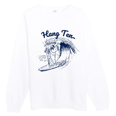 Surfing Moses Hang Ten Surfer Surfing Lover Gifts Premium Crewneck Sweatshirt