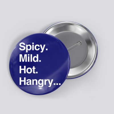 Spicy Mild Hot Hangry Cute Funny Gift Button