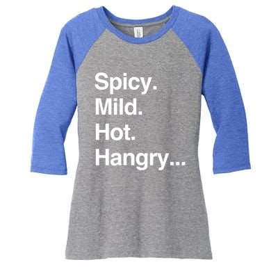 Spicy Mild Hot Hangry Cute Funny Gift Women's Tri-Blend 3/4-Sleeve Raglan Shirt