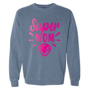 Super Mom Heart Gift Garment-Dyed Sweatshirt