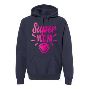 Super Mom Heart Gift Premium Hoodie