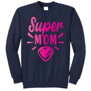 Super Mom Heart Gift Tall Sweatshirt