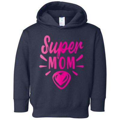 Super Mom Heart Gift Toddler Hoodie