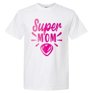 Super Mom Heart Gift Garment-Dyed Heavyweight T-Shirt