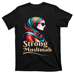 Strong Muslimah Hijab Muslim Woman Girl Islamic Religious T-Shirt