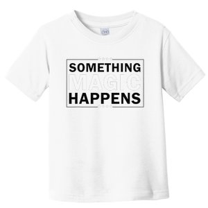 Something Magic Happens orange Oriole Toddler T-Shirt