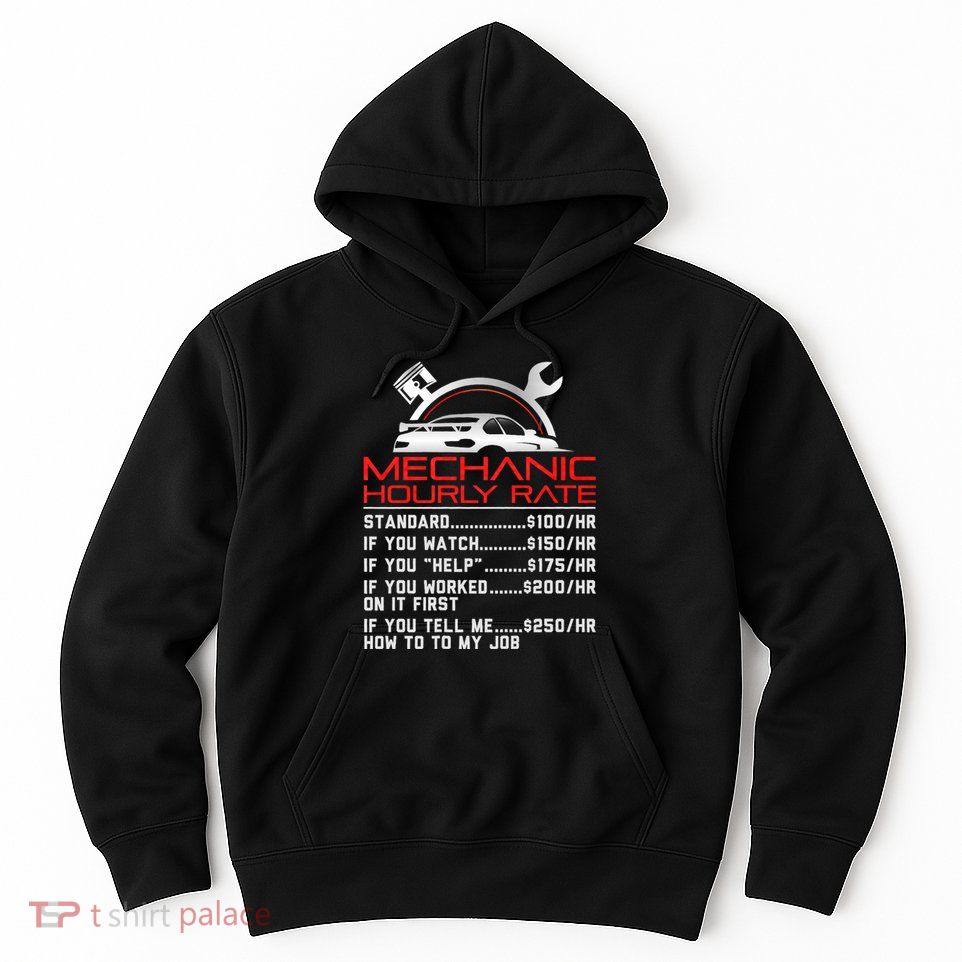 Sarcastic Mechanic Hourly Rate Skilled Professional Hoodie