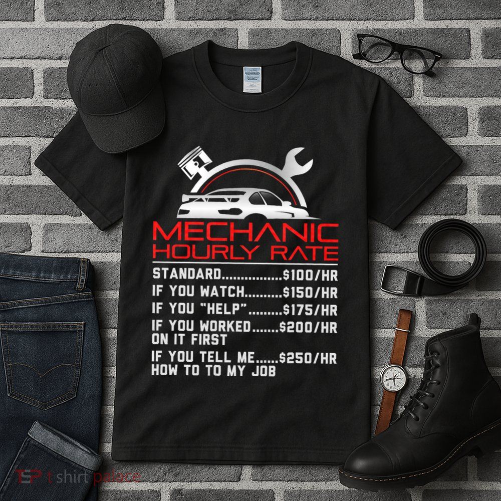 Sarcastic Mechanic Hourly Rate Skilled Professional Tall T-Shirt