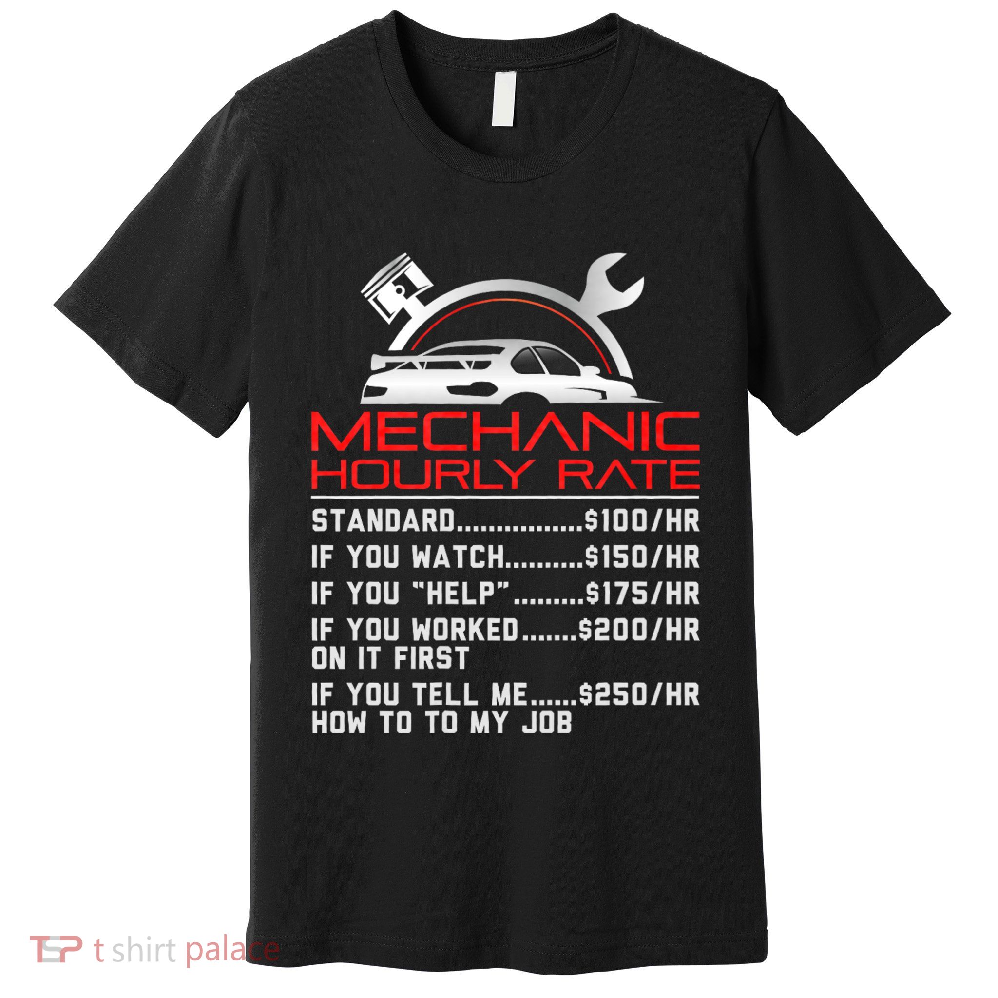 Sarcastic Mechanic Hourly Rate Skilled Professional Premium T-Shirt
