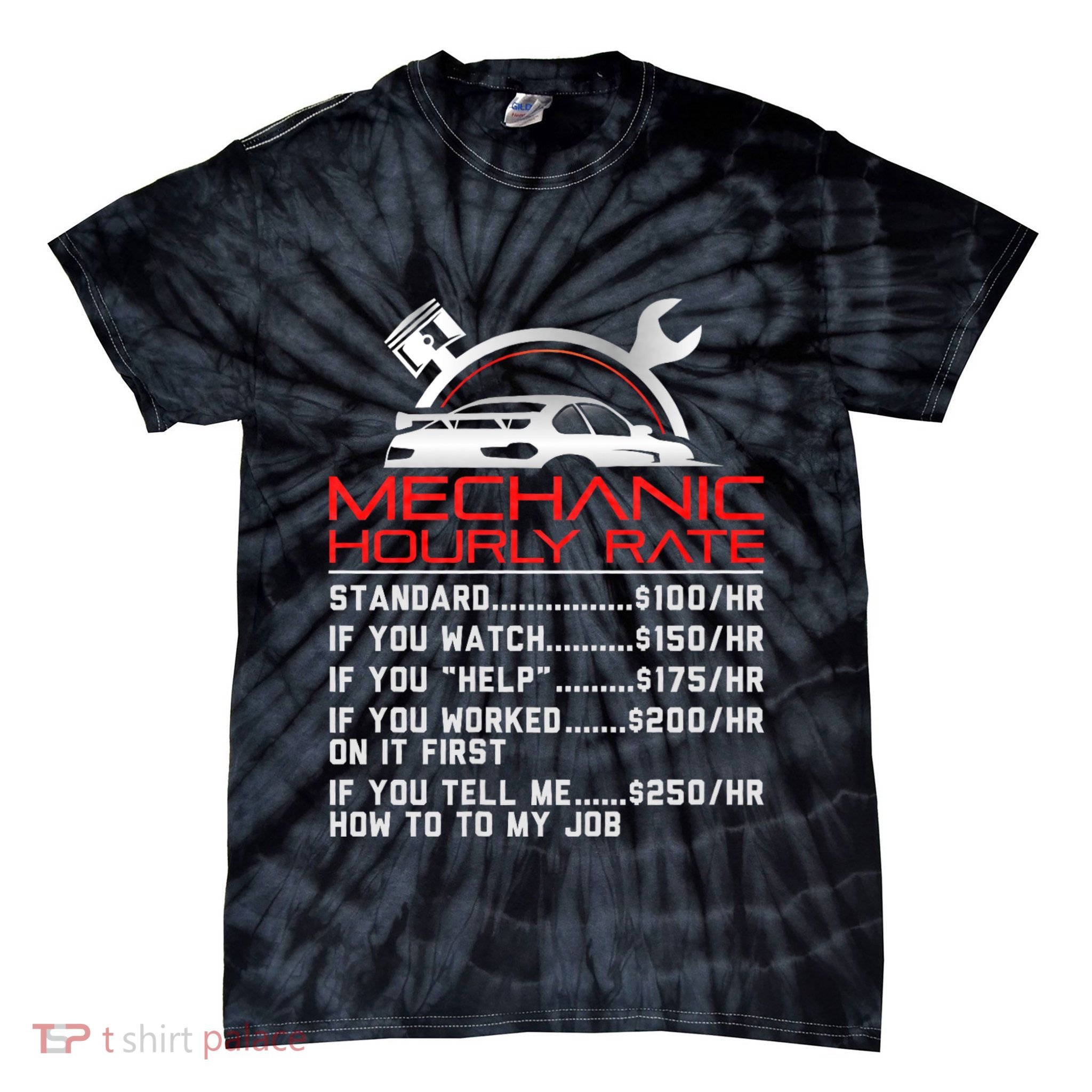 Sarcastic Mechanic Hourly Rate Skilled Professional Tie-Dye T-Shirt