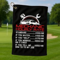 Sarcastic Mechanic Hourly Rate Skilled Professional Golf Towel