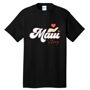 Strong Maui Hawaii Island I Love Hawaii Gift Tall T-Shirt