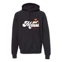 Strong Maui Hawaii Island I Love Hawaii Gift Premium Hoodie