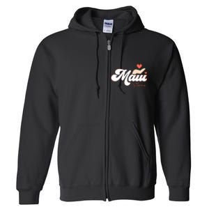 Strong Maui Hawaii Island I Love Hawaii Gift Full Zip Hoodie