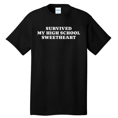 Survived My High School Sweetheart Funny Aesthetic Tall T-Shirt