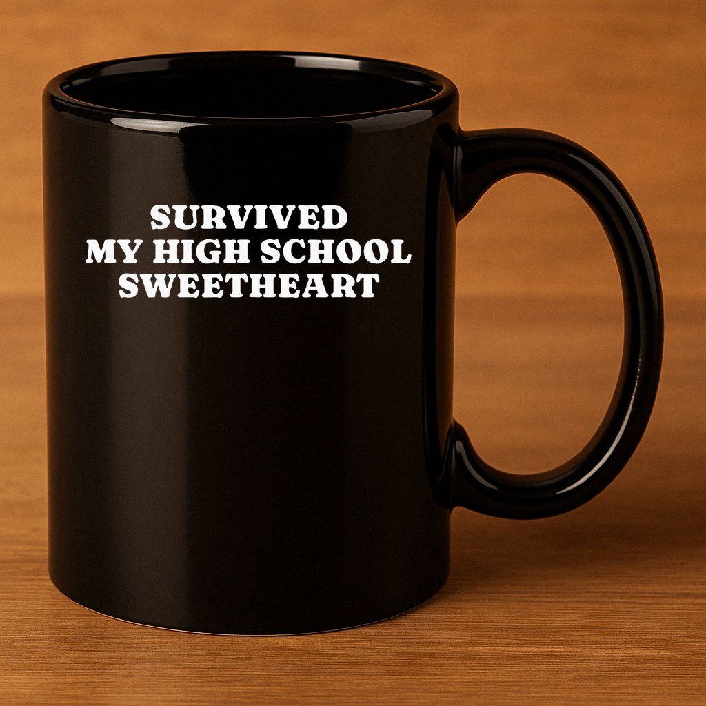 Survived My High School Sweetheart Funny Aesthetic 11oz C Handle Ceramic Mug