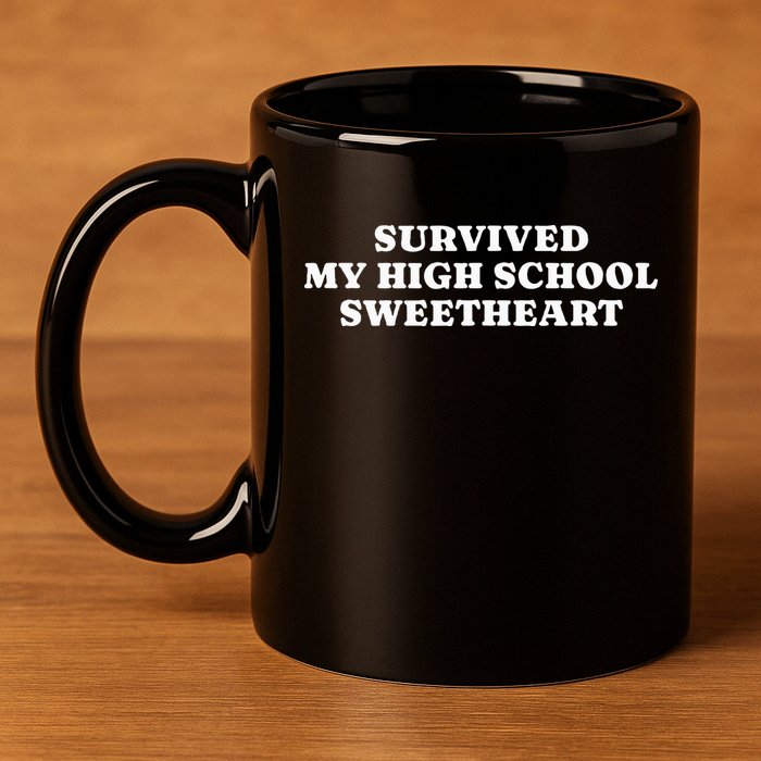 Survived My High School Sweetheart Funny Aesthetic 11oz C Handle Ceramic Mug