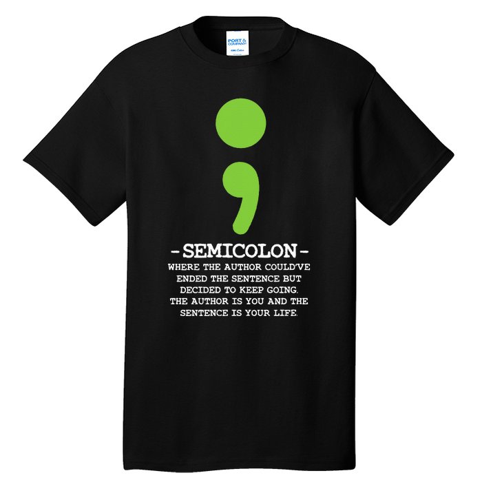 Semicolon Mental Health Awareness Suicide Prevention Tall T-Shirt