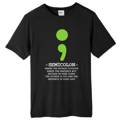 Semicolon Mental Health Awareness Suicide Prevention Tall Fusion ChromaSoft Performance T-Shirt